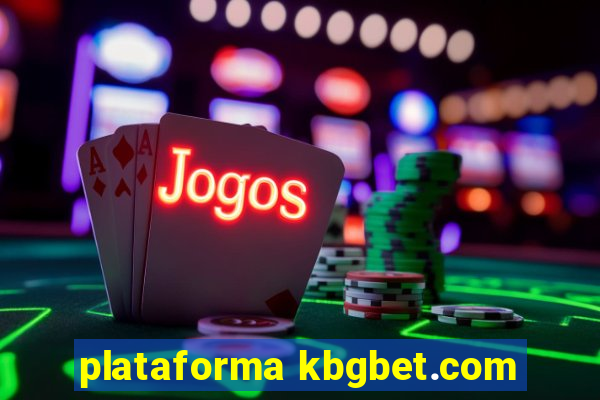 plataforma kbgbet.com